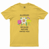 Allergies Because T-shirt