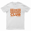 Broken dreams club T-shirt