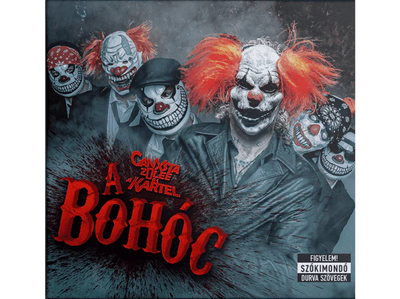 Kartel -Ganxsta Zolee és a Kartel - A bohóc (CD)