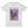 Hug dealer T-shirt