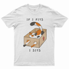 If I fits I sits T-shirt