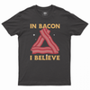 In bacon i believe T-shirt