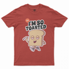 I'm so toasted T-shirt