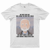 Hide the pain Harold - My wife said T-shirt