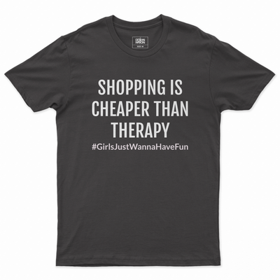 Shopping is cheaper than therapy Póló