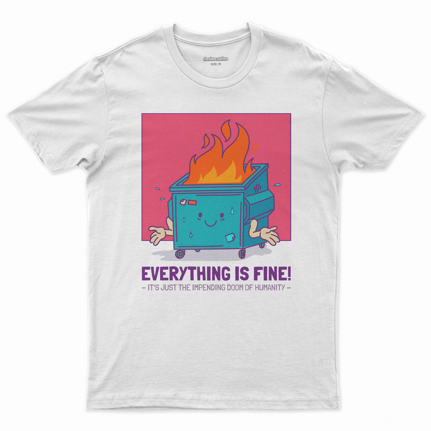 Everything is fine T-shirt