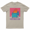 Everything is fine T-shirt