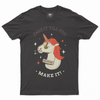 Fake it till You T-shirt