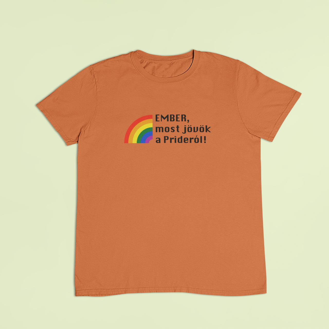 ZShowTime unisex póló - Ember, most jövök a Prideról!