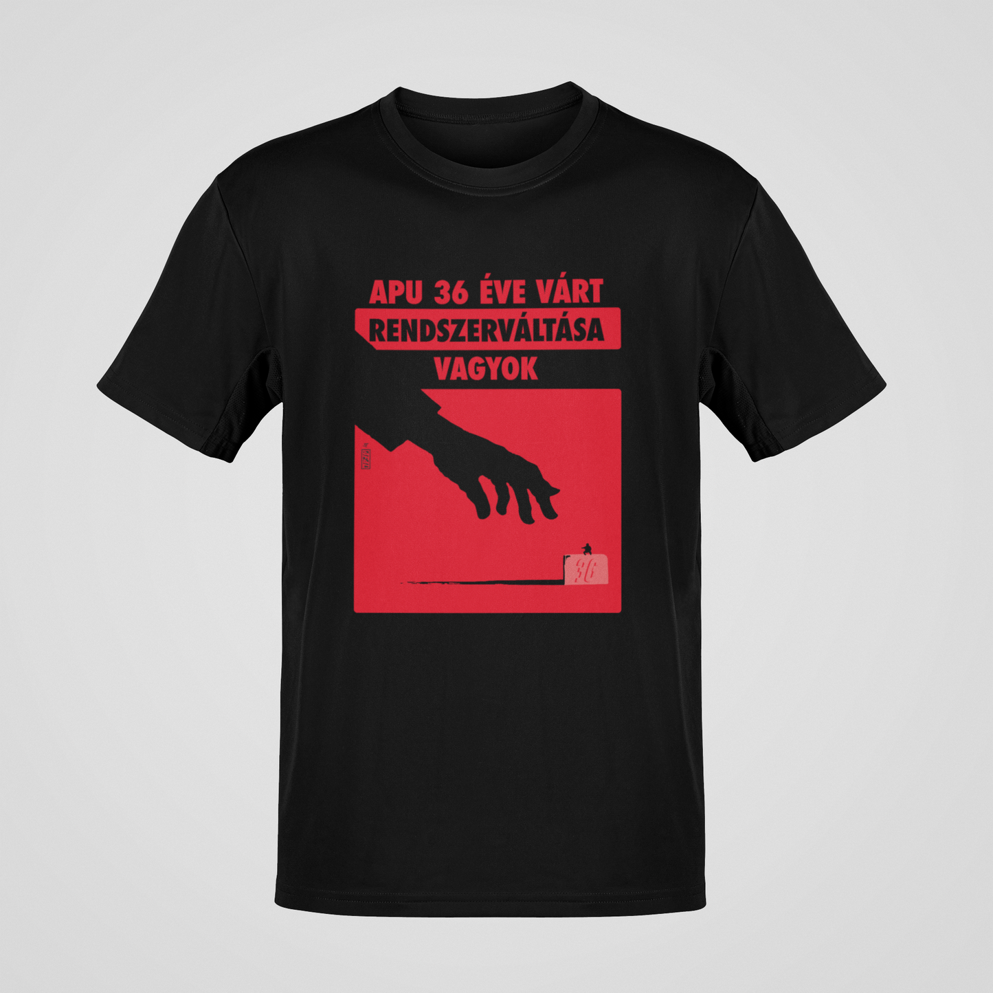 4FAL - Apu 36 éve várt rendszerváltása vagyok - unisex póló