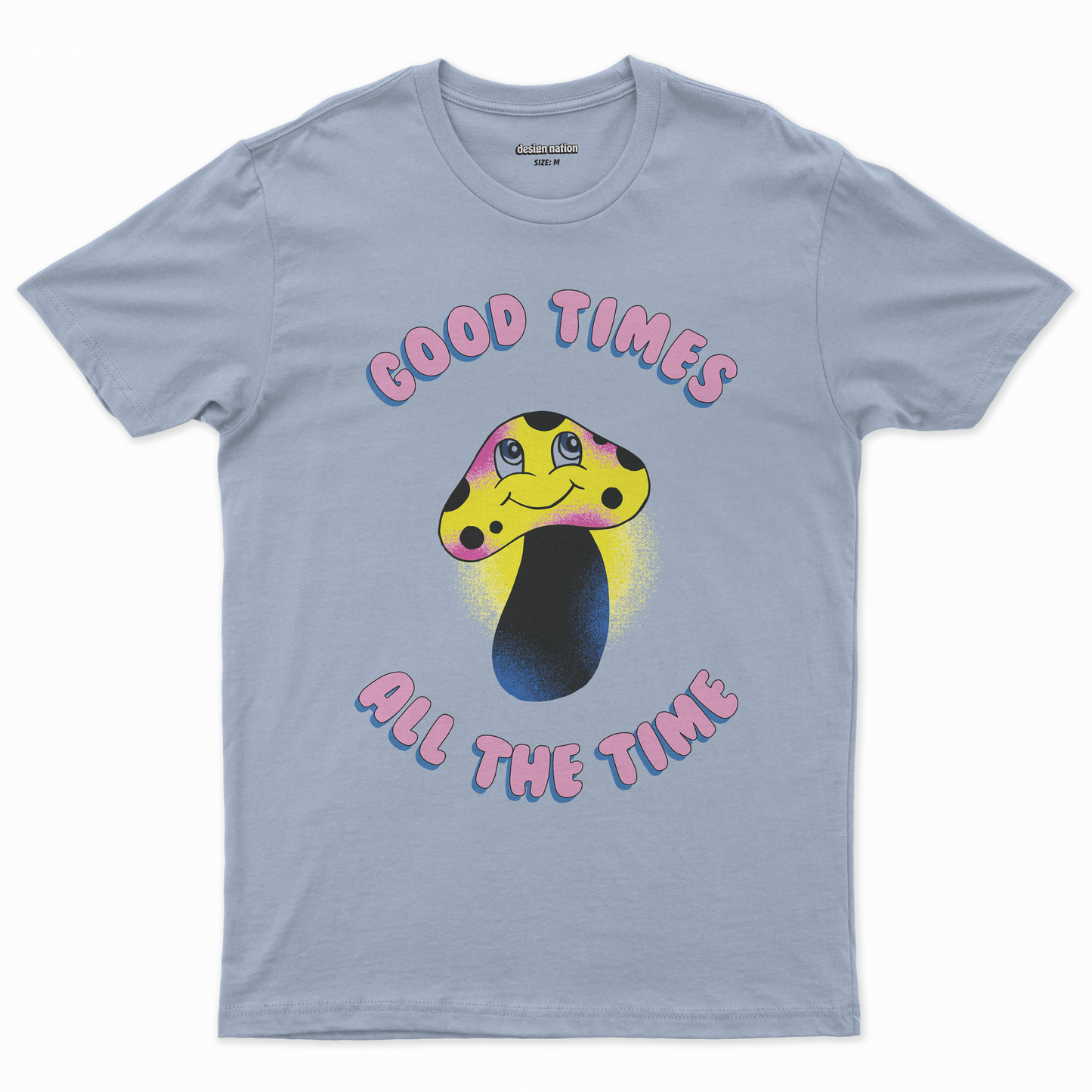 Good times all the times T-shirt