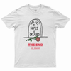 Here lies hopes and dreams T-shirt