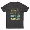 Love at faceplant T-shirt