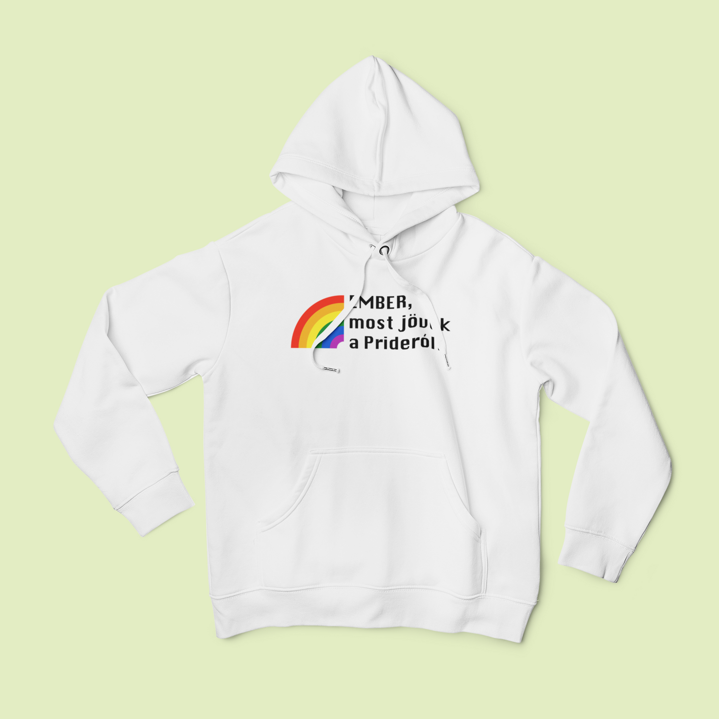 ZShowTime unisex kapucnis pulcsi - Ember, most jövök a Prideról!