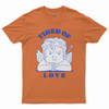 Tired of love T-shirt