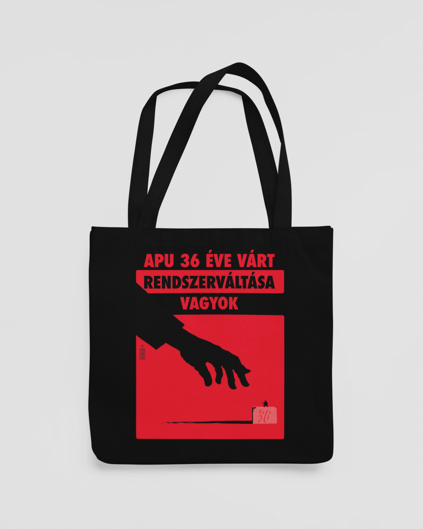 4FAL - Apu 36 éve várt rendszerváltása vagyok - vászontáska