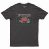 You don't cook T-shirt